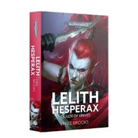 Black Library: Lelith Hesperax Queen of Knives