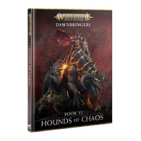 Warhammer Age of Sigmar: Dawnbringers Book VI Slaves to Darkness Hounds of Chaos