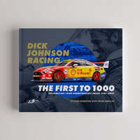 Authentic Collectables Dick Johnson Racing: The First To 1000 Official Signed Limited Edition Hardcover Book