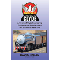 Australian Model Railway Magazine - Clyde The Steam Era