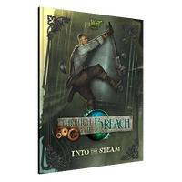 Wyrd Miniatures Through the Breach: Into The Steam